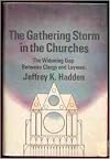 The gathering storm in the churches
