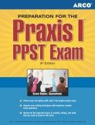 Prep for PRAXIS: PRAXIS I/PPST Exam, 10e (Arco Master the Praxis I: PPST Exam)