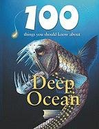 100 Things You Should Know about Deep Ocean by Camilla de La Bedoyere