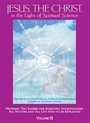 Jesus, The Christ, in the Light of Spiritual Science, Volume 3.