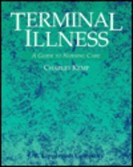 Terminal Illness: A Guide to Nursing Care by Charles E. Kemp
