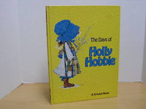 The Days of Holly Hobbie (A Cricket book)