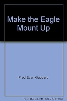 Make the Eagle Mount Up