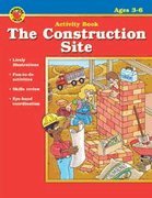 The Construction Site by Carson-Dellosa Publishing