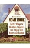 Bottom Line's home book: Better ways to maintain, improve and enjoy your home and garden