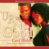 Up to No Good, narrated by Avery Glymph, 10 CDs by Carl Weber