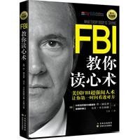 What Everybody Is Saying: An Ex-FBI Agent s Guide to Speed-reading People by Joe Navarro
