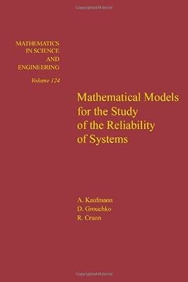 Mathematical models for the study of the reliability of systems, Volume 124 (Mathematics in Science and Engineering)
