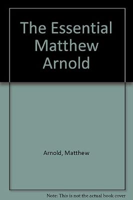 The essential Matthew Arnold; (A Chatto & Windus paperback, CWP 33)