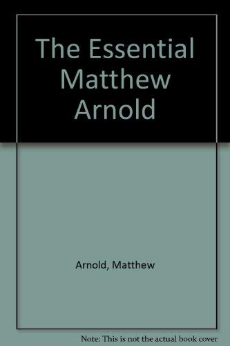The essential Matthew Arnold; (A Chatto & Windus paperback, CWP 33) by Matthew Arnold