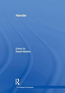 Handel (The Baroque Composers) by David Vickers