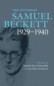 The Letters of Samuel Beckett: Volume 1, 1929-1940 by Samuel Beckett