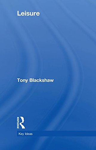 Leisure (Key Ideas) by Tony Blackshaw