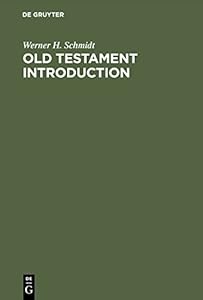 Old Testament Introduction by Werner H. Schmidt