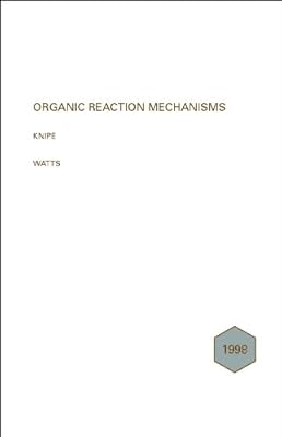 Organic Reaction Mechanisms 1998: An annual survey covering the literature dated December 1997 to November 1998