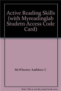 Active Reading Skills (with Myreadinglab Studetn Access Code Card) by Kathleen T. McWhorter