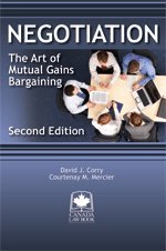 Negotiation: The Art of Mutual Gains Bargaining by David J. Corry