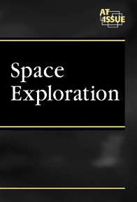 Space Exploration (At Issue Series)
