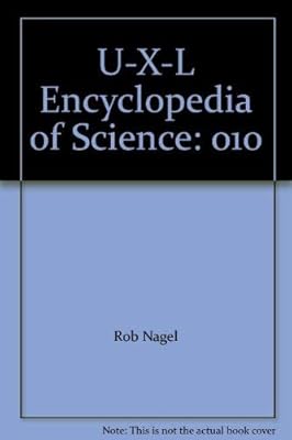 U-X-L Encyclopedia of Science: 010