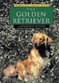 The Golden Retriever (Learning about Dogs) by Charlotte