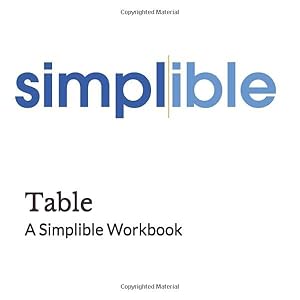 Table: A Simplible Workbook (Simplible Workbooks)