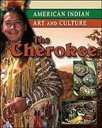 The Cherokee (American Indian Art and Culture) by Rennay Craats