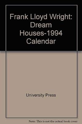 Frank Lloyd Wright: Dream Houses-1994 Calendar