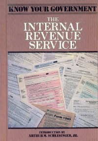 The Internal Revenue Service (Know Your Government) by Jack Taylor