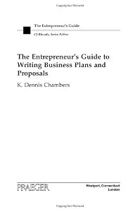 The Entrepreneur's Guide to Writing Business Plans and Proposals