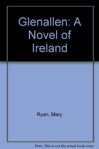 Glenallen: A Novel of Ireland by Mary Ryan