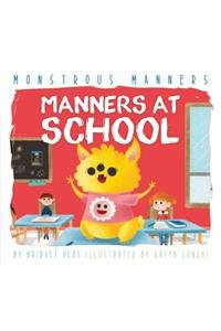 Manners at School by Bridget Heos                       ,