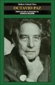 Octavio Paz (Bloom's Modern Critical Views) by Harold Bloom