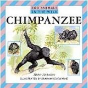 Chimpanzee (Zoo Animals in the Wild) by Jinny Johnson