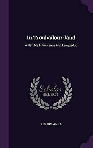 Algopix Similar Product 19 - In Troubadourland A Ramble In