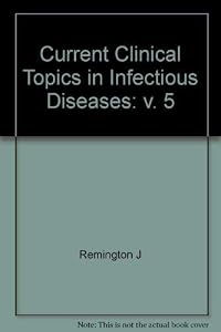 Current Clinical Topics in Infectious Diseases