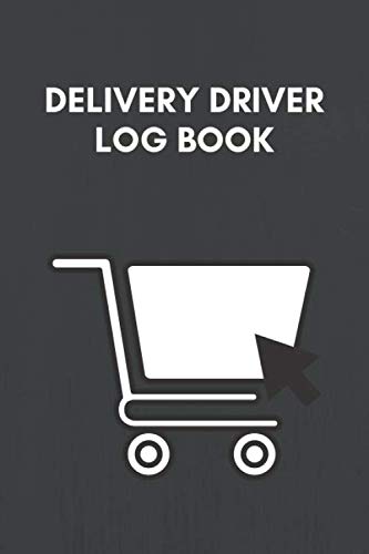 Delivery Driver Log Book: Keep Track Of Mileage, Time, Tips and Notes. by Peman Driver
