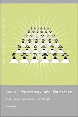 Social Psychology and Education: Individuals and Groups in Schools (International Series in Social Psychology)