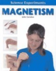 Magnetism (Science Experiments (Benchmark)) by John Farndon
