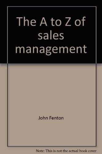 The A to Z of sales management by John Fenton