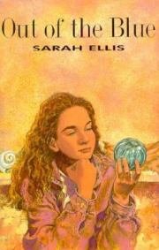 Out of the Blue by Sarah Ellis