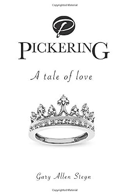 Pickering, A love tale: The true life and love story of Gary Steyn