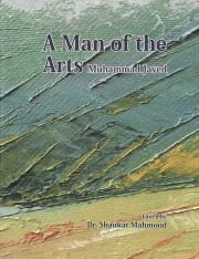 A Man Of The Arts: Muhammad Javed
