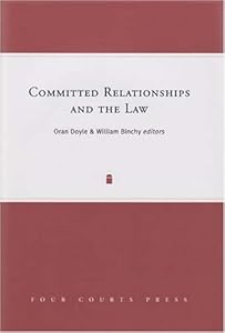 Committed Relationships and the Law by Oran Doyle