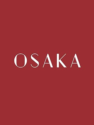 Osaka: A Decorative Book | Perfect for Coffee Tables, Bookshelves, Interior Design & Home Staging