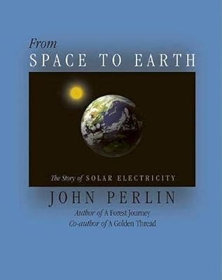 From Space to Earth: The Story of Solar Electricity