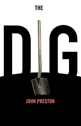 The Dig by John Preston