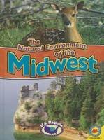 The Natural Environment of the Midwest by Blaine Wiseman