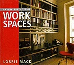 Making the Most of Work Spaces by lorrie-mack