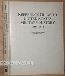 Reference Guide to United States Military History, 1607-1815 by Charles Reginald Shrader