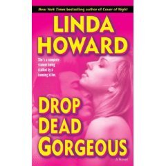DROP DEAD GORGEOUS by Linda Howard